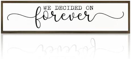 Romantic Decorations, Farmhouse Wooden Table Sign, Love Quote Signs for Home Bedroom Living Room Decor, Engagement Wedding Party Decoration, We Decide On Forever Signs, Family Wood Sign
