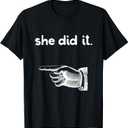 Funny She Did It Matching Sister Brother Sibling Pointing T-Shirt S