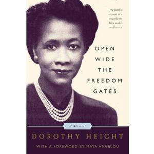 Open Wide The Freedom Gates: A Memoir