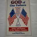 God of Our Fathers: Advice and Prayers of Our Nation's Founders