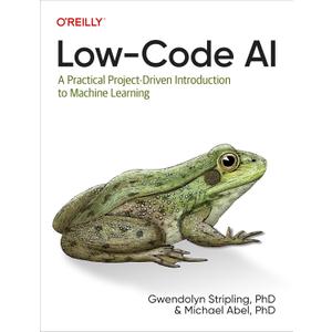 Low-Code AI: A Practical Project-Driven Introduction to Machine Learning