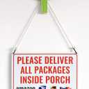 Please Deliver All Packages Inside Porch Delivery Sign for Outdoor Use 12" * 8" (151)