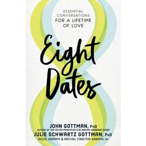 Eight Dates: Essential Conversations for a Lifetime of Love (Hardcover)