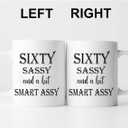 60 Birthday Gifts for Women - Sixty Sassy And A Bit Smart Assy - 11 oz Coffee Mug 60th Birthday Mug 60th Gift Ideas to Wife, Grandma, Mom, Daughter, Sister, Friend