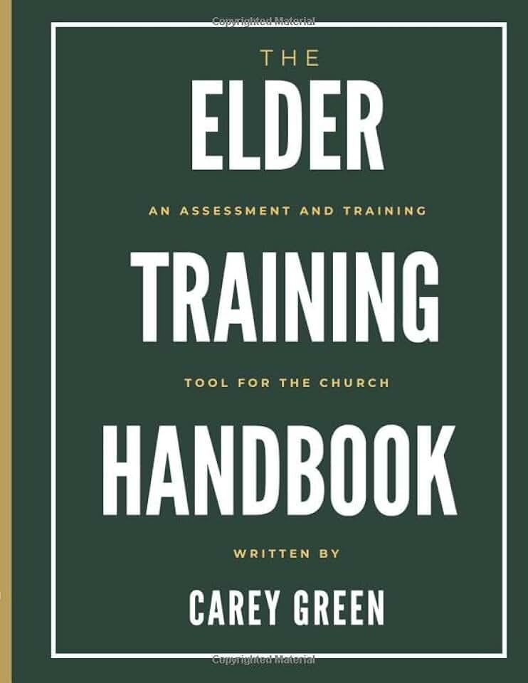 The Elder Training Handbook: an assessment and training tool for the church