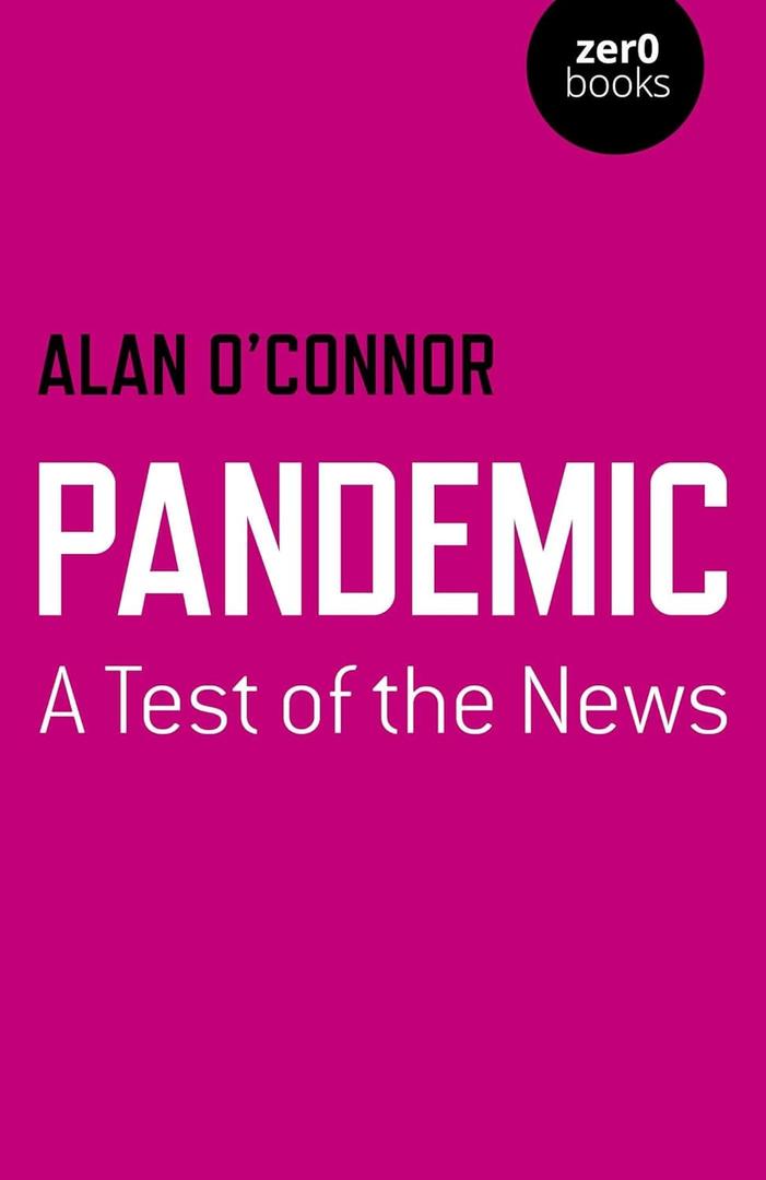 Pandemic: A Test of the News (Culture, Society & Politics)