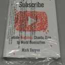 Like, Comment, Subscribe: Inside YouTube's Chaotic Rise to World Domination, Hardcover