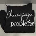 Champagne Problems Quote Pullover Hoodie 2XL