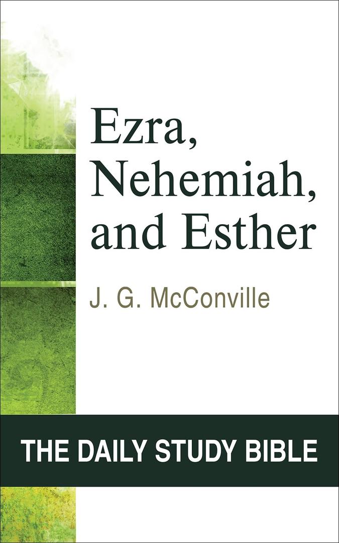 Ezra, Nehemiah, and Esther (OT Daily Study Bible Series)