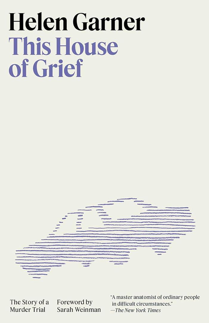 This House of Grief: The Story of a Murder Trial (Book)