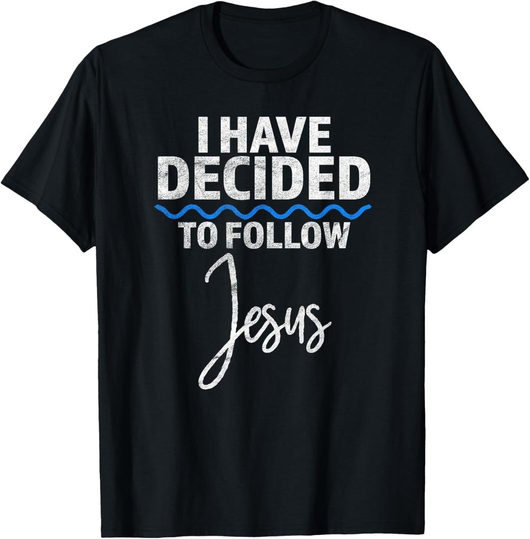 New Believer I Have Decided To Follow Jesus in Baptism T-Shirt (Small, Black)