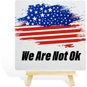 4 x American Patriotic Decorations, Patriotic Decor for Home Office Bedroom Desk, July 4th Independence Day Veterans Day Memorial Day Decorations for Home Table, Gifts for Veterans Army, We Are Not Ok