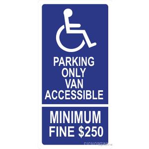 R99C Combo Handicap Parking Only Van Accessible Minimum Fine $250, Reflective Aluminum Sign 24"x 12"