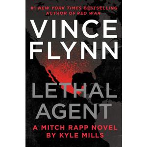 Lethal Agent (A Mitch Rapp Novel) Lethal Agent (A Mitch Rapp Novel)