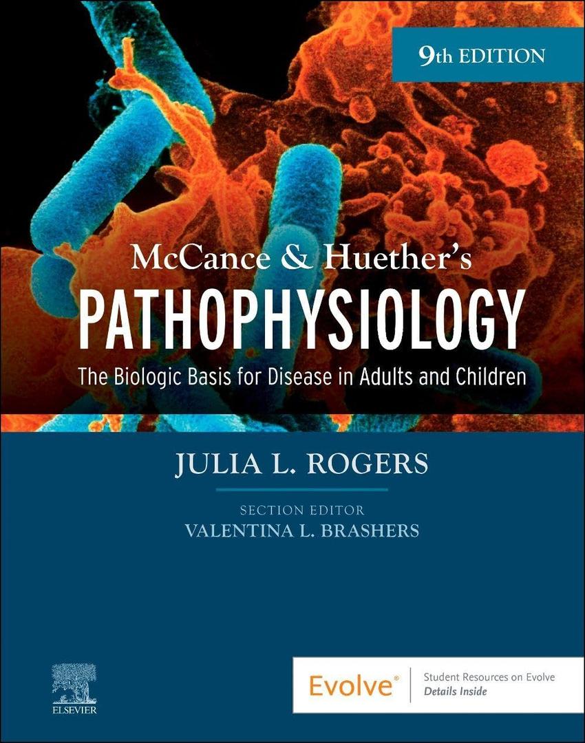 McCance & Huethers Pathophysiology: The Biologic Basis for Disease in Adults and Children