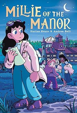 Millie of the Manor: A Graphic Novel by Karina Evans (Author), Andrea Bell (Author)