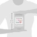 Listen, Learn, Love: How to Dramatically Improve Your Relationships in 30 Days or Less!