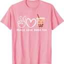 Powered By Ramen And Boba Ramen Boba Bubble Tea T-Shirt (M, Pink) 
Peace, Love Boba Tea Kawaii Boba Tea Lover Food Lover T-Shirt