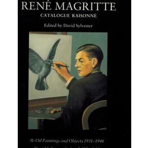 René Magritte: Catalogue Raisonné, Volume 2. Oil Paintings and Objects, 1931-1948