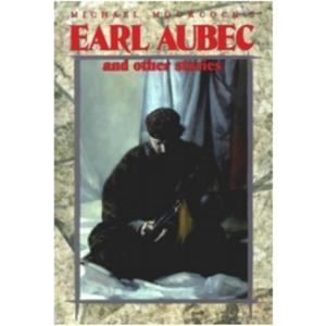 Earl Aubec: And Other Stories Hardcover – Nov. 1 1999
