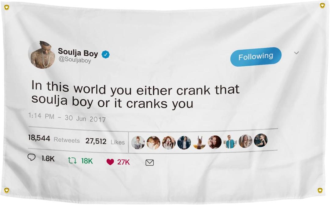 In This World You Either Crank That Soulja Boy Flag 35 Feet Funny Poster Banner Wall Outdoor Hanging Flag with 4 Brass Grommets for College Dorm Room Decor