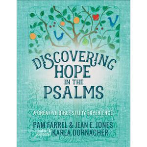 Discovering Hope in the Psalms: A Creative Devotional Study Experience (Discovering the Bible)