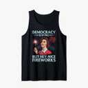 Funny Democracy Is Dying But Hey Nice Fireworks 4th Of July Tank Top, Black, S