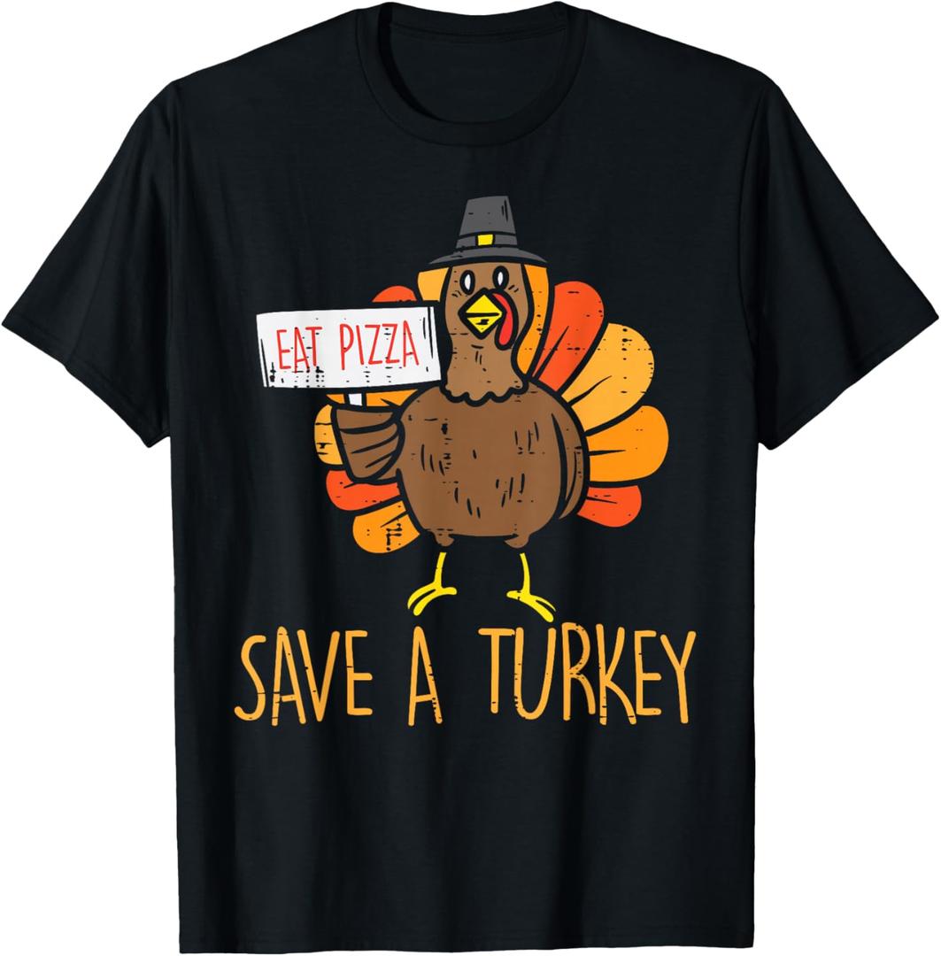 Save A Turkey Eat Pizza Funny Thanksgiving Men Women Kids T-Shirt
