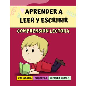 Aprender a Leer y Escribir. COMPRENSIN LECTORA: Aprender a leer espaol para nios. Cuentos cortos para nios. Cuaderno de caligrafa para nios. ... para nios de 3-5 aos. (Spanish Edition)