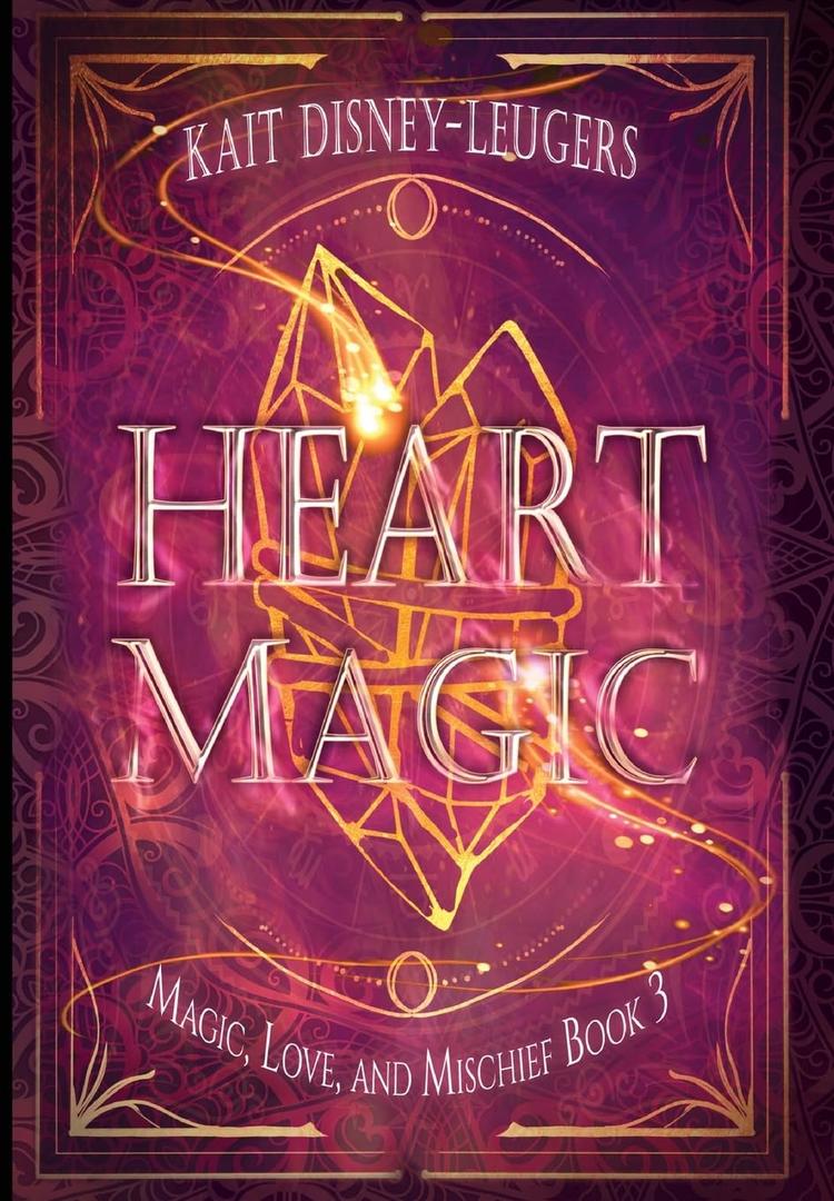 Heart Magic (Magic, Love, and Mischief) by Kait Disney-Leugers