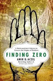 Finding Zero: A Mathematician's Odyssey to Uncover the Origins of Numbers, Hardcover