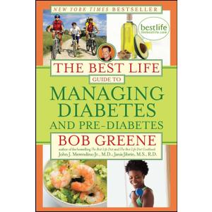 The Best Life Guide to Managing Diabetes and Pre-Diabetes