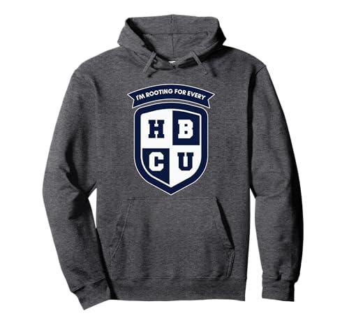 Im Rooting for Every HBCU for a Black American Graduates Pullover Hoodie, S