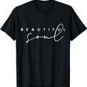 Beautiful Soul - Motivational and Inspirational T-Shirt (Small, Black)
