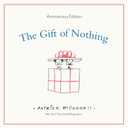 The Gift of Nothing Anniversary Edition (The Perfect Gift, 1)