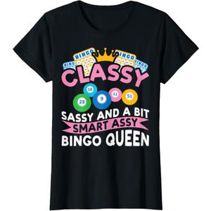 Classy Sassy And A Bit Smart Assy Bingo Queen Bingo Player T-Shirt Classy Sassy And A Bit Smart Assy Bingo Queen Bingo Player T-Shirt
