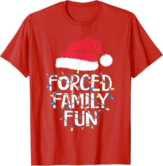 Forced Family Fun Sarcastic Christmas Funny Men Women Kids T-Shirt, M