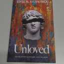 Unloved: The Rejected Saints God Calls Beloved