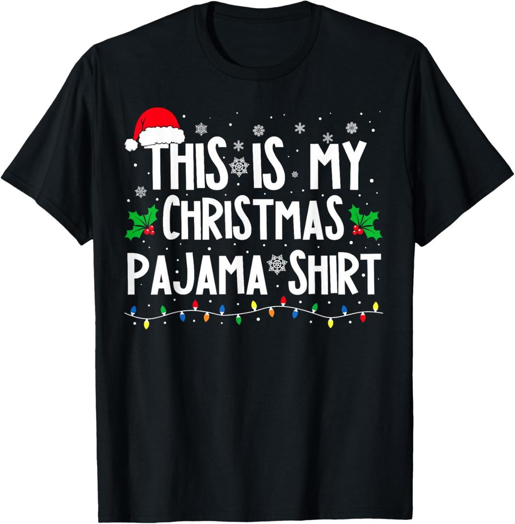 This is My Christmas Pajama Shirt Funny Xmas PJs Men Women T-Shirt