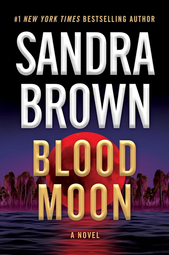Blood Moon Hardcover –  by Sandra Brown (Author)