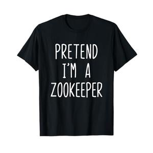Pretend I'm A Zookeeper Costume Halloween Lazy Zoo-Keeper T-Shirt, Size 2XL