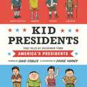 Kid Presidents: True Tales of Childhood from America's Presidents (Kid Legends)