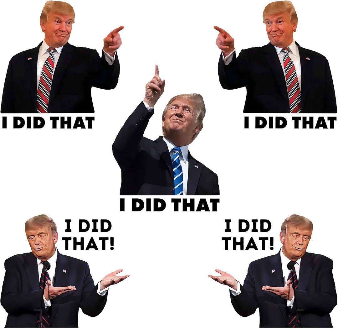 I Did that Trump Stickers, 100 Pcs Trump I Did that Stickers, Funny I Did that Stickers, Mixed 5 Different Patterns, 3" Large Size (100 Pcs)