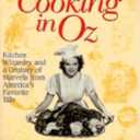 Cooking in Oz: Kitchen Wizardry from America's Favorite Fairy Tale