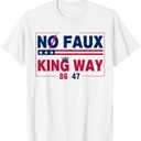 No Faux King Way 86 47 T-Shirt
