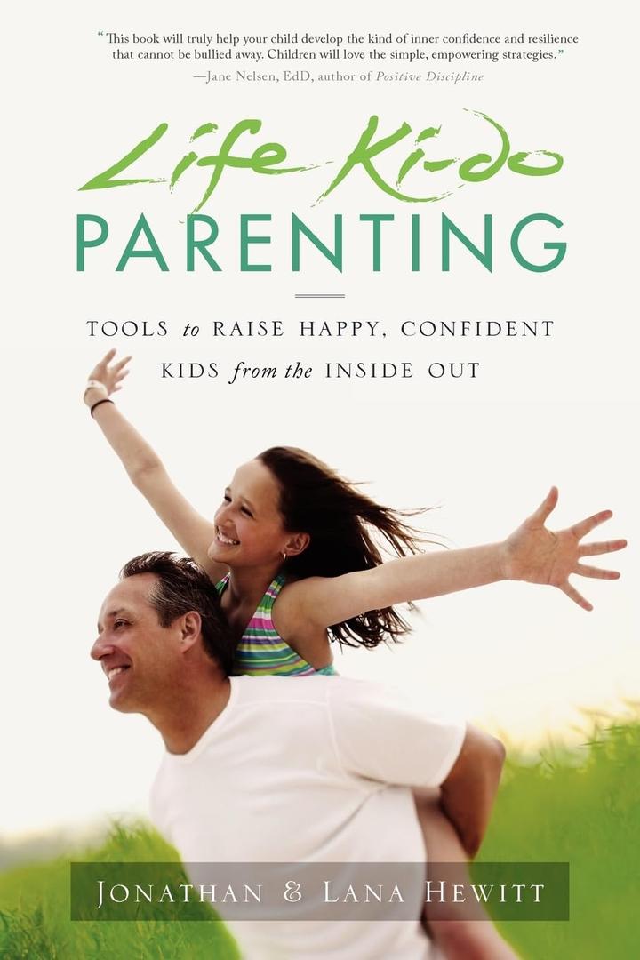 Life Ki-do Parenting: Tools to Raise Happy, Confident Kids from the Inside Out