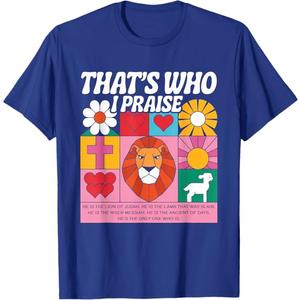 That's Who I Praise Tshirt Jesus Christian Lake God Church T-Shirt, S