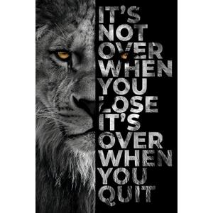 Black and White Lion Head Portrait Wall Art Inspirational Canvas Wall Art Posters Positive Quote ITS NOT OVER WHEN YOU LOSE ITS OVER WHEN YOU QUIT Home Decor for Bedroom Living Room ( 16x24in