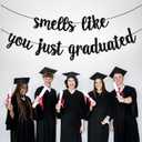 Smells Like You Just Graduated Banner, Class of 2026 Congrats Grad Party Decor, So Proud of You, High School/College/University Graduation Party Decorations, Black Glitter