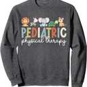 Pediatric Physical Therapy Pediatric PT Appreciation Sweatshirt Small